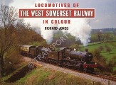 Book cover of Locomotives of the West Somerset Railway in Colour by JONES, Richard
